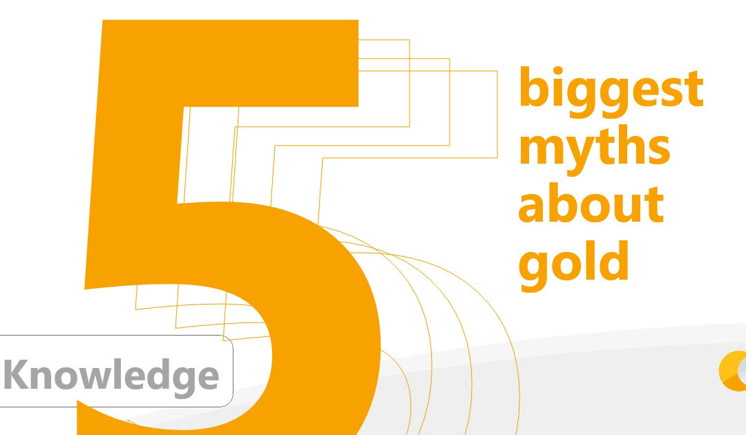 Biggest myth about gold
